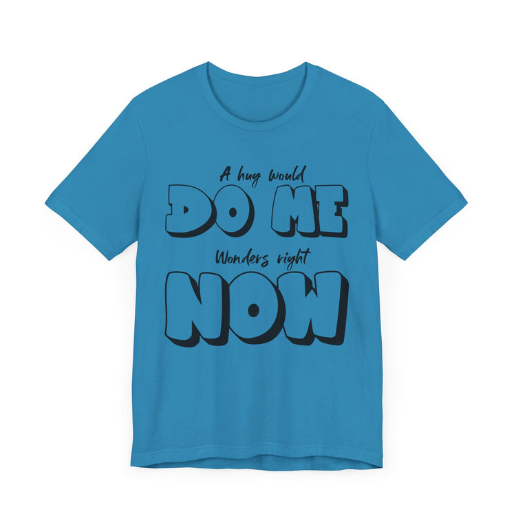 IO Need A Hug Tee