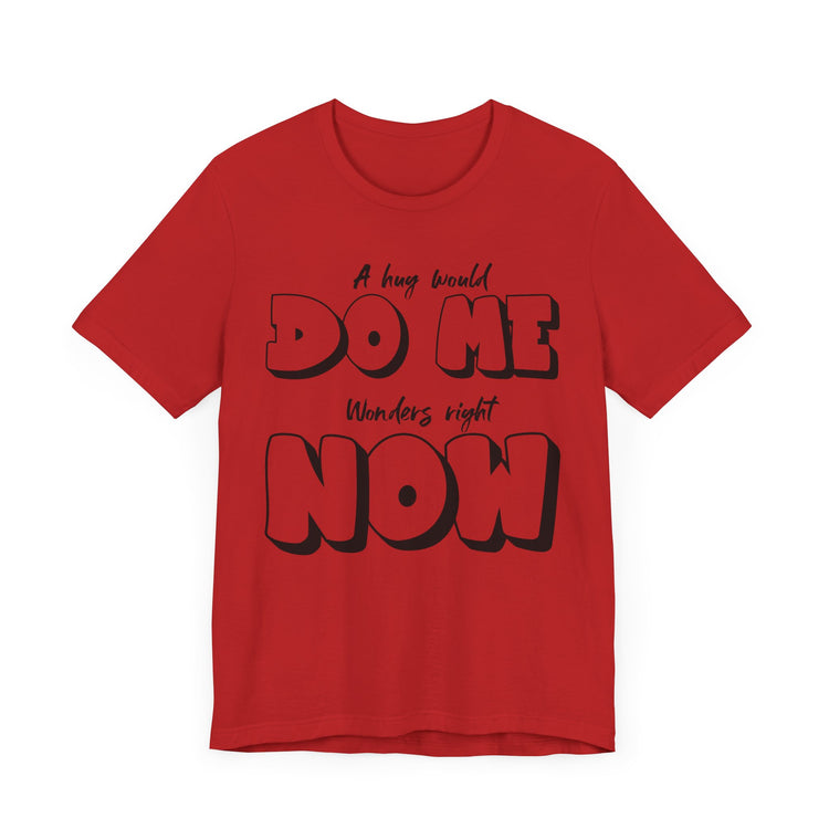 IO Need A Hug Tee