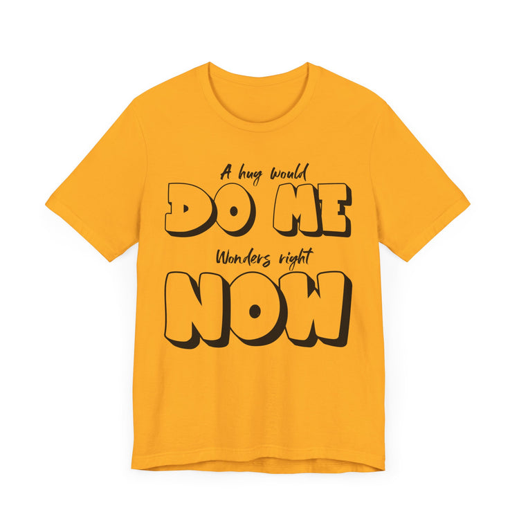 IO Need A Hug Tee