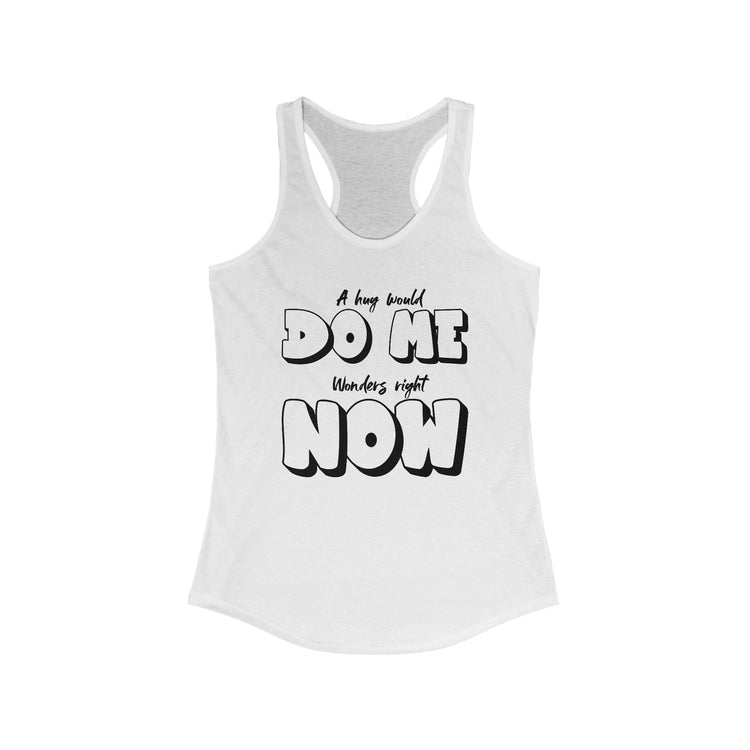 IO Need A Hug -  Racerback Tank