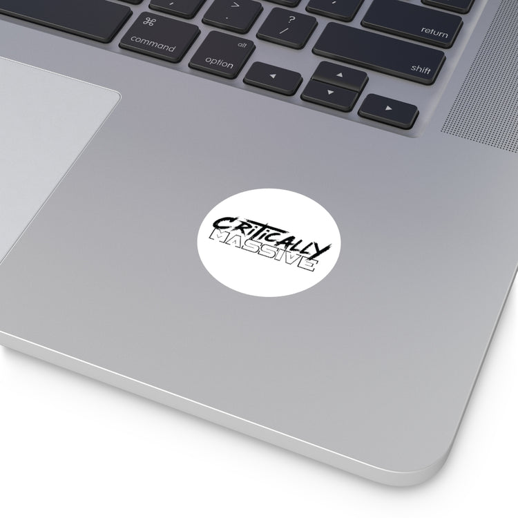 Critically Massive - Round Vinyl Stickers