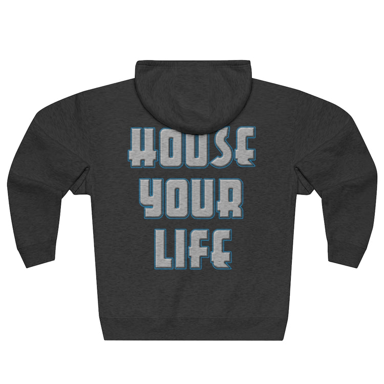 Critically Massive - House Your Life - Premium 2-Sided Full Zip Hoodie