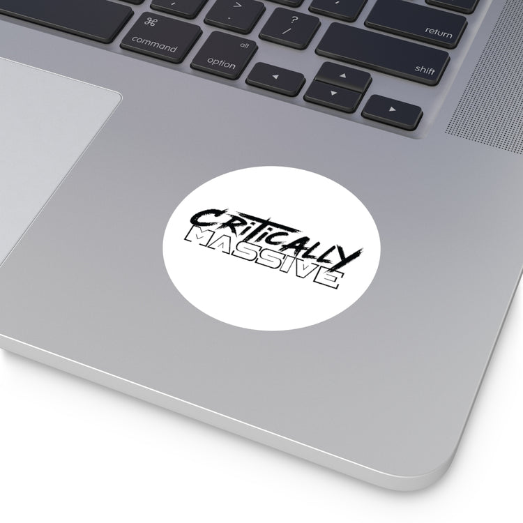 Critically Massive - Round Vinyl Stickers