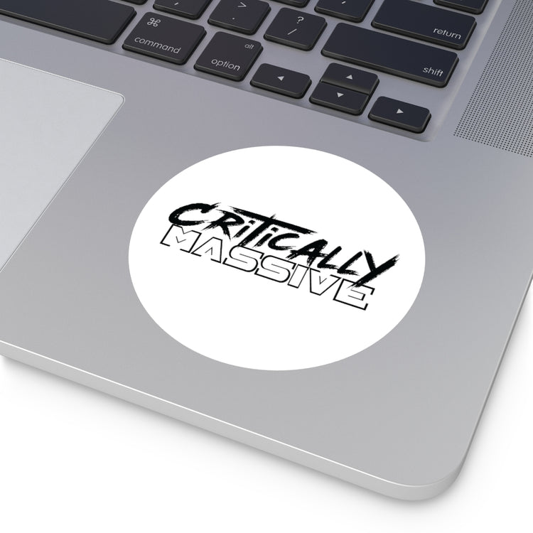 Critically Massive - Round Vinyl Stickers