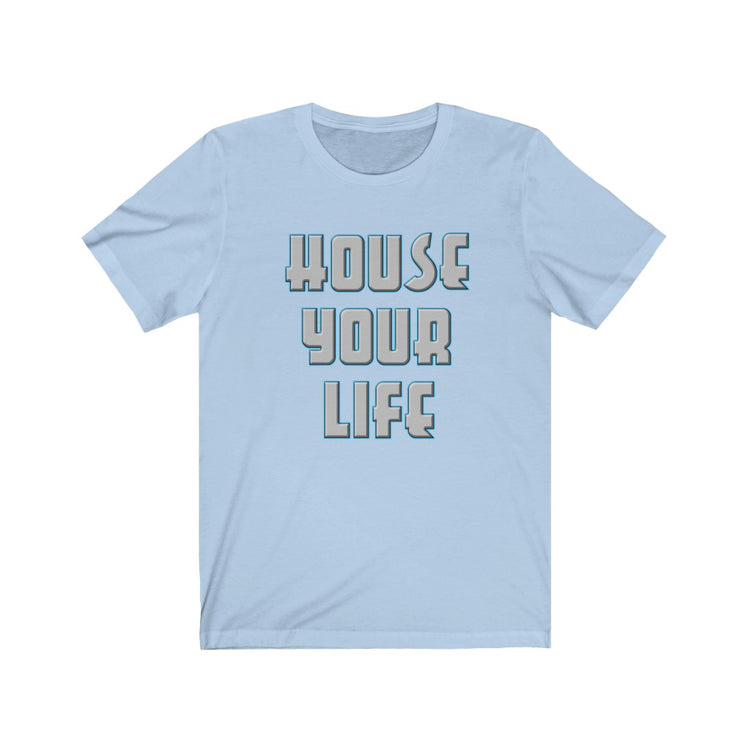 Critically Massive - "House Your Life" Steel Print (reversed) 2-Sided Unisex Jersey Short Sleeve Tee