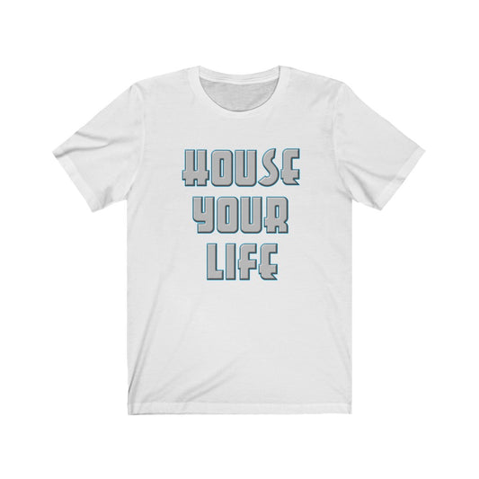 Critically Massive - "House Your Life" Steel Print (reversed) 2-Sided Unisex Jersey Short Sleeve Tee