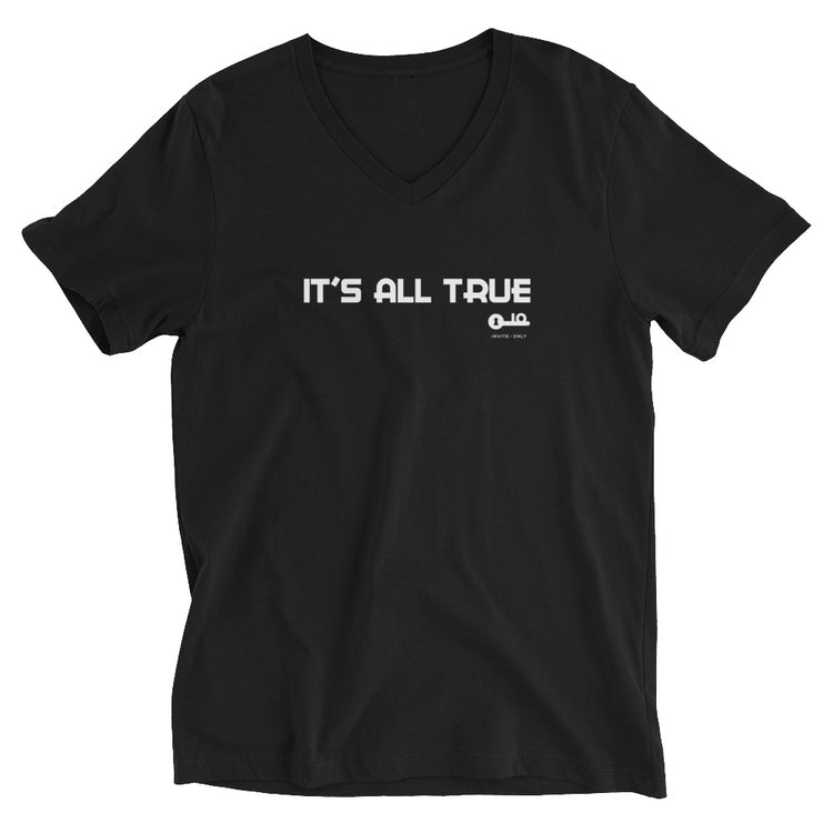 Invite Only - "It's All True" Unisex V-Neck in Black