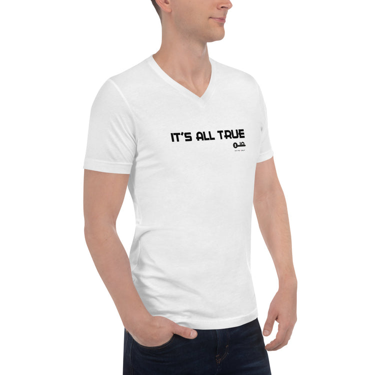 Invite Only - "It's All True" Unisex V-neck