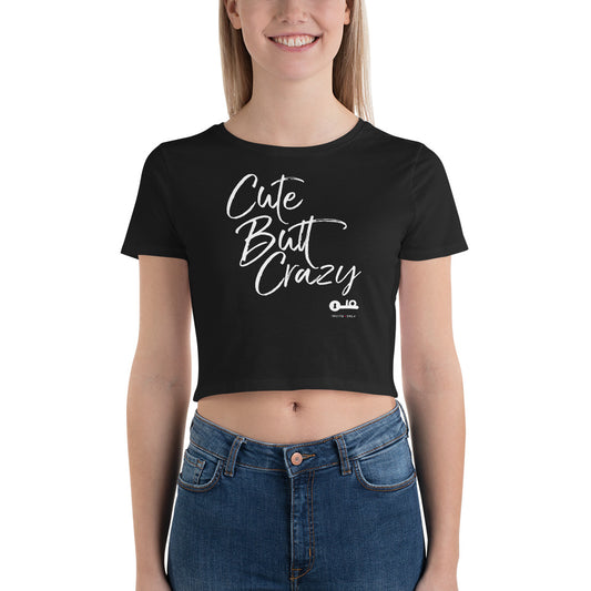 Invite Only - "Cute Butt Crazy" Women’s Crop Tee