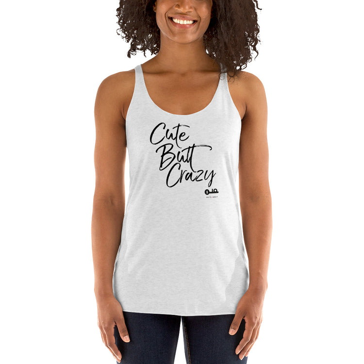 Invite Only "Cute Butt Crazy" Women's Racerback Tank