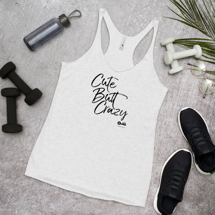 Invite Only "Cute Butt Crazy" Women's Racerback Tank